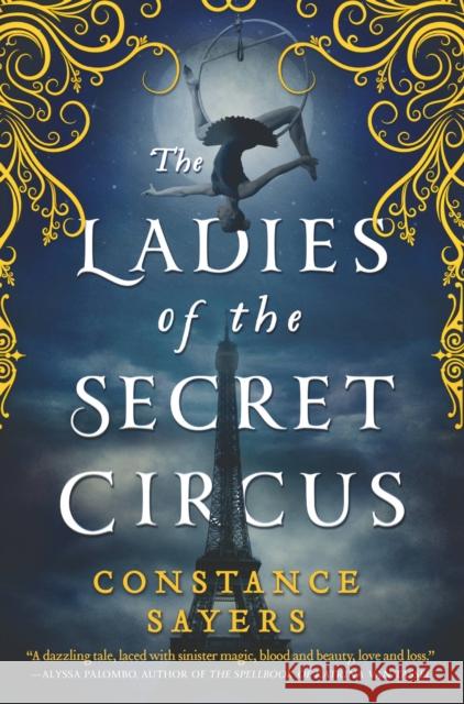 The Ladies of the Secret Circus Constance Sayers 9780316493680 Redhook