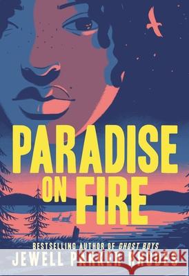 Paradise on Fire Jewell Parker Rhodes 9780316493833