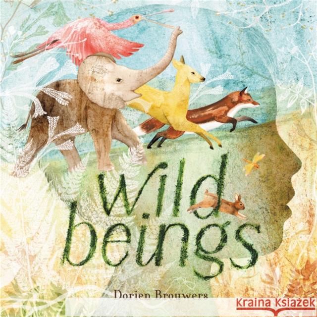 Wild Beings Dorien Brouwers 9780316495516 Little, Brown & Company