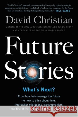 Future Stories: What's Next? Christian, David 9780316497466 Little, Brown Spark