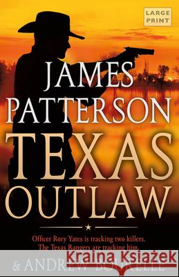 Texas Outlaw James Patterson Andrew Bourelle 9780316497947 Little Brown and Company