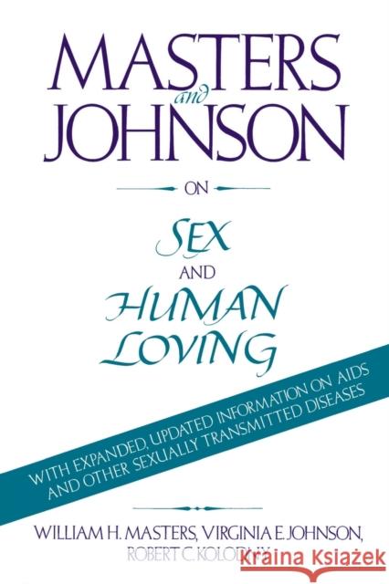 On Sex & Human Loving William H. Masters Virginia E. Johnson Robert C. Kolodny 9780316501606