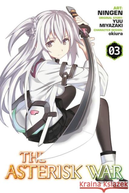 The Asterisk War, Vol. 3 (manga) Yuu Miyazaki 9780316502757 Yen Press