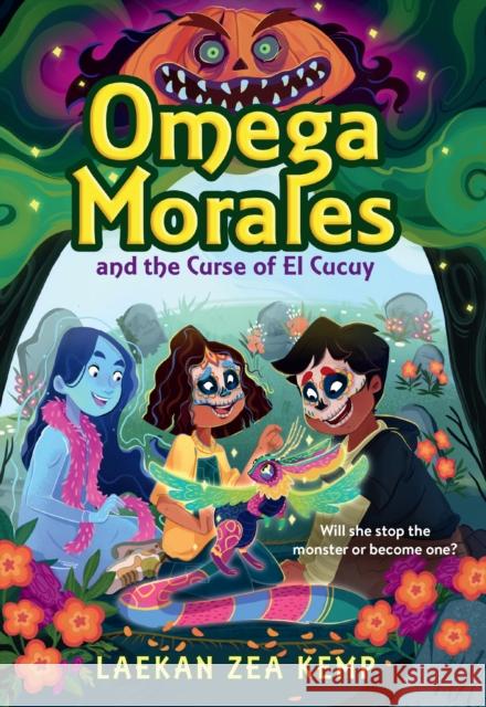 Omega Morales and the Curse of El Cucuy Laekan Zea Kemp 9780316508971 Little, Brown Books for Young Readers