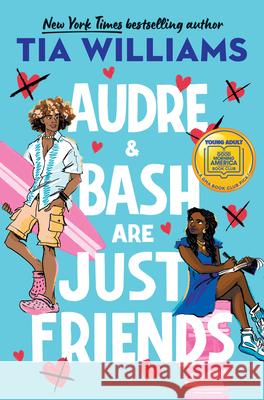 Audre & Bash Are Just Friends Tia Williams 9780316511186 Little, Brown Books for Young Readers