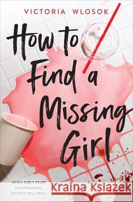 How to Find a Missing Girl Victoria Wlosok 9780316511704 Little, Brown Books for Young Readers