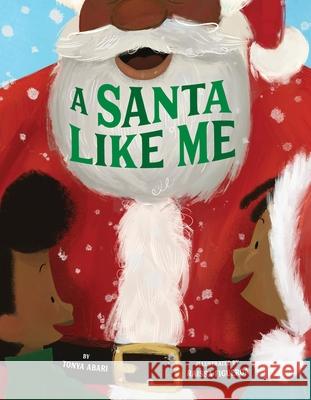 A Santa Like Me Tonya Abari Raissa Figueroa 9780316515726 Little, Brown Books for Young Readers