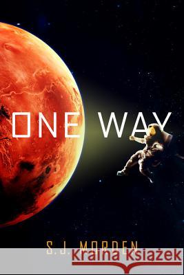 One Way S. J. Morden 9780316522182 Orbit