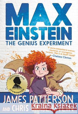 Max Einstein: The Genius Experiment James Patterson Chris Grabenstein James Lancett 9780316523967 Jimmy Patterson