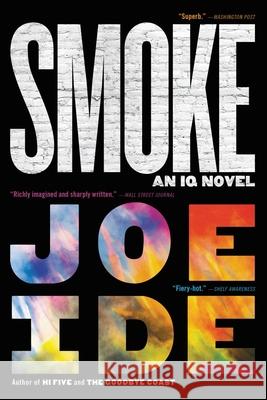 Smoke Joe Ide 9780316531078 Mulholland Books