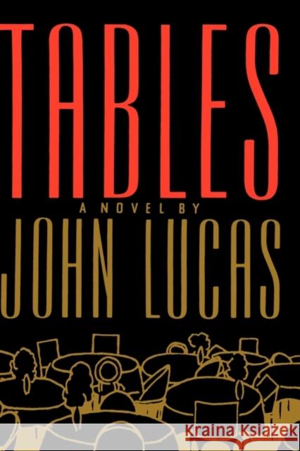 Tables John Lucas 9780316535199 Little Brown and Company