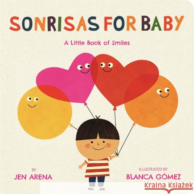 Sonrisas for Baby: A Little Book of Smiles (Bilingual edition) Jen Arena 9780316537957 LB Kids