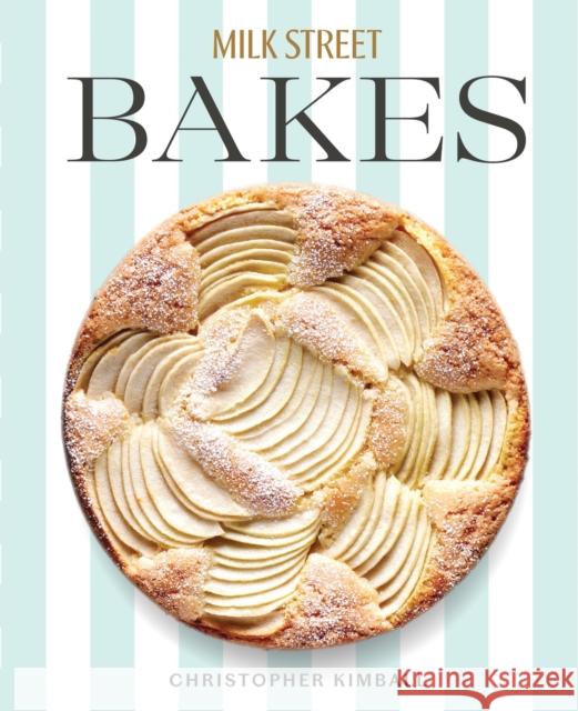 Milk Street Bakes Christopher Kimball 9780316538886