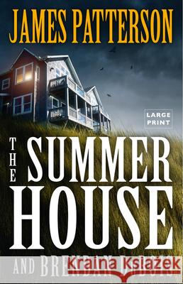 The Summer House James Patterson Brendan DuBois 9780316539593 Little Brown and Company