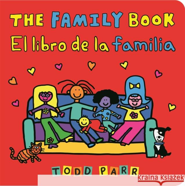 The Family Book / El libro de la familia (Bilingual edition) Todd Parr 9780316541688 LB Kids