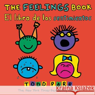 The Feelings Book / El Libro de Los Sentimientos Todd Parr 9780316541831