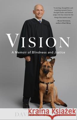 Vision: A Memoir of Blindness and Justice David S. Tatel 9780316542029 Little Brown and Company