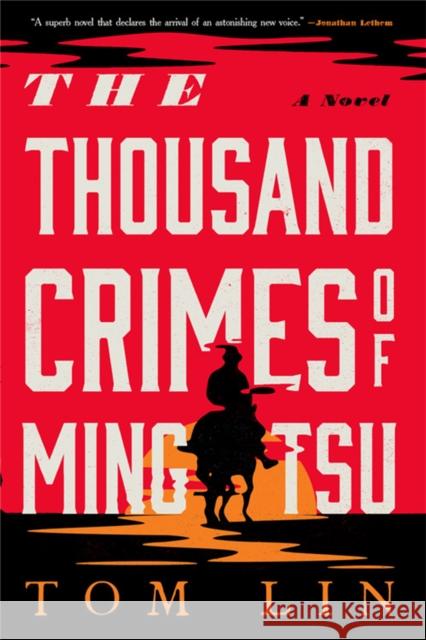 The Thousand Crimes of Ming Tsu Lin, Tom 9780316542142 Back Bay Books