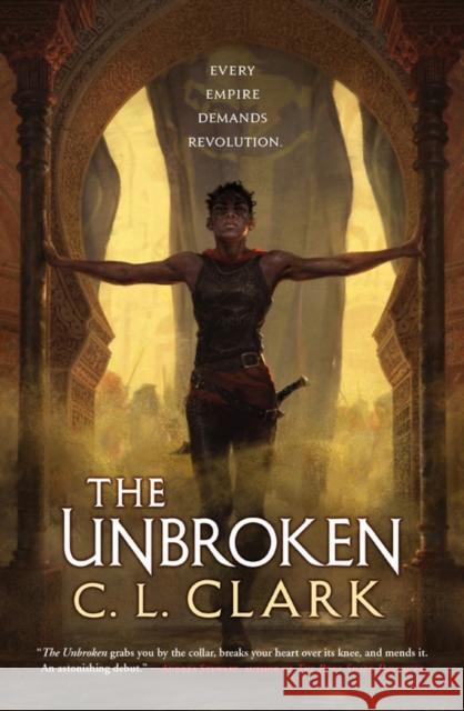 The Unbroken C. L. Clark 9780316542753 Orbit