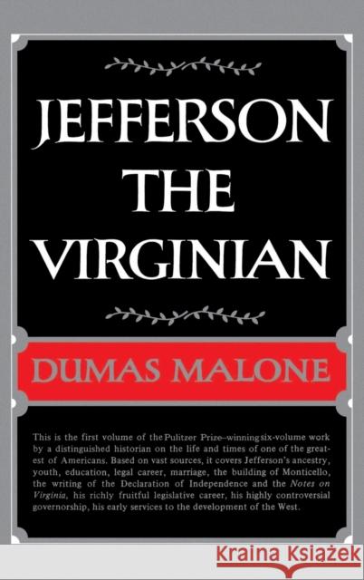 Jefferson the Virginian - Volume I Dumas Malone 9780316544740 Little Brown and Company