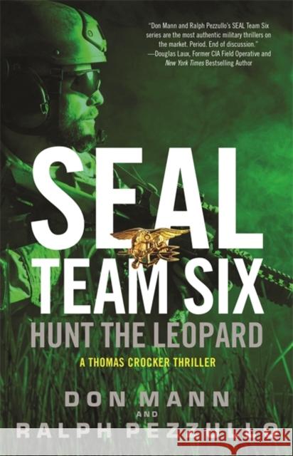 SEAL Team Six: Hunt the Leopard Ralph Pezzullo 9780316556378 Little, Brown & Company