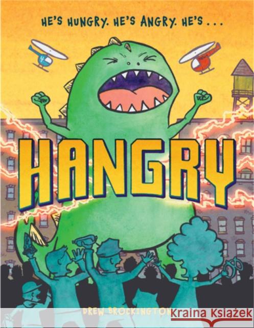 Hangry Drew Brockington 9780316559324 Little, Brown Books for Young Readers