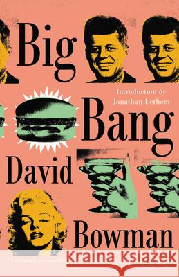 Big Bang David Bowman Jonathan Lethem 9780316560245