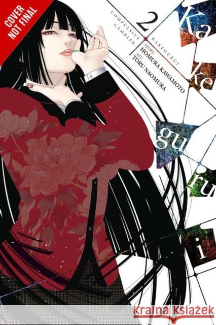 Kakegurui - Compulsive Gambler -, Vol. 2 Homura Kawamoto Toru Naomura 9780316562980 Yen Press