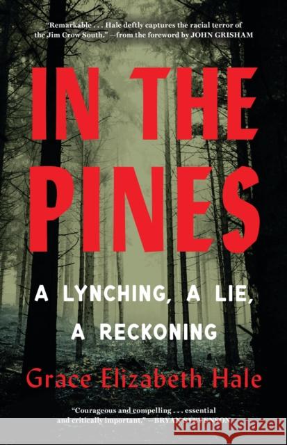 In the Pines : A Lynching, A Lie, A Reckoning  9780316564755 Back Bay Books