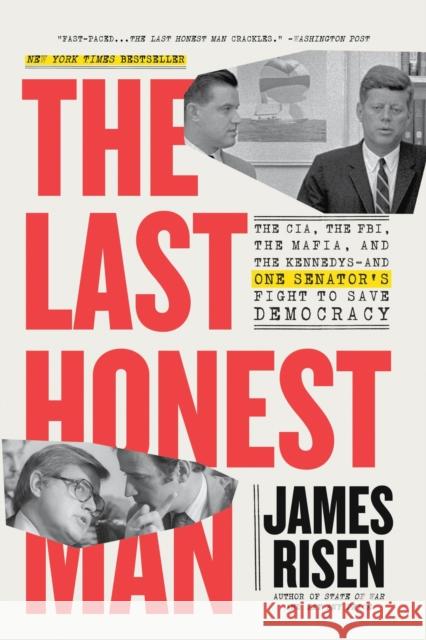 The Last Honest Man: The CIA, the FBI, the Mafia, and the Kennedys—and One Senator's Fight to Save Democracy Thomas Risen 9780316565141 Little, Brown & Company