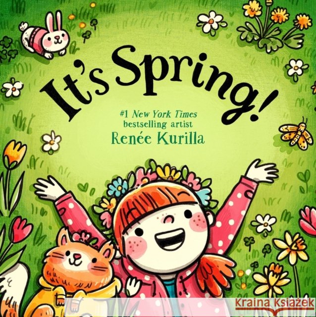 It's Spring! Renee Kurilla 9780316570152