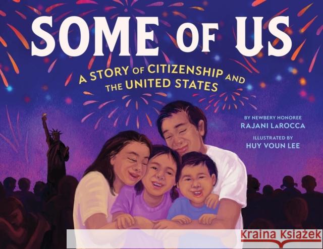 Some of Us: A Story of Citizenship and the United States Rajani Larocca Huy Vou 9780316571753