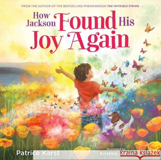 How Jackson Found His Joy Again Patrice Karst Kristina Jones 9780316572040