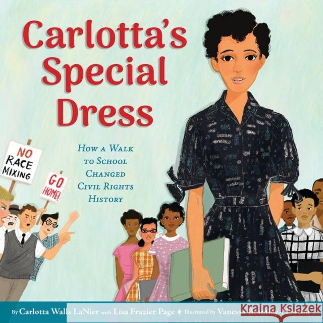 Carlotta's Special Dress: How a Walk to School Changed Civil Rights History Lisa Frazier Page 9780316572545 Little, Brown Books for Young Readers
