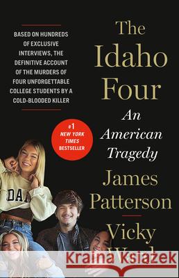 The Idaho Four James Patterson Vicky Ward 9780316572859 Little Brown and Company
