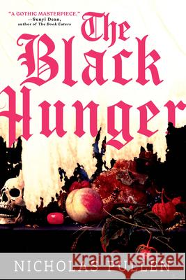 The Black Hunger Nicholas Pullen 9780316573054 Redhook