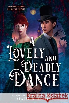 A Lovely and Deadly Dance Claire Andrews 9780316575386 Little, Brown Books for Young Readers