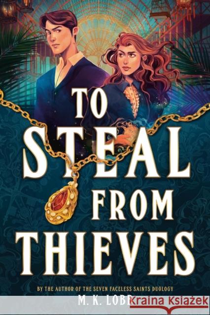 To Steal from Thieves M.K. Lobb 9780316575485 Little, Brown Books for Young Readers