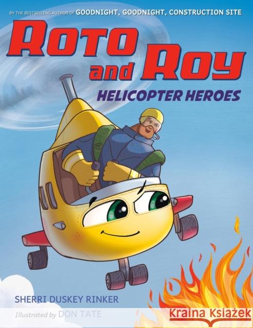 Roto and Roy: Helicopter Heroes Sherri Duske Don Tate 9780316577281 Little, Brown Books for Young Readers