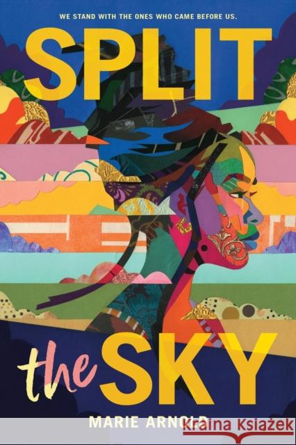 Split the Sky Marie Arnold 9780316582872 Little, Brown Books for Young Readers