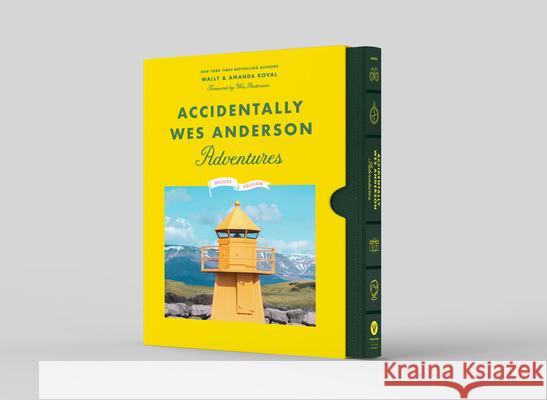 Accidentally Wes Anderson: Adventures: Deluxe Edition Wally Koval Amanda Koval Wes Anderson 9780316583459 Voracious