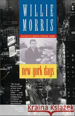 New York Days Willie Morris 9780316583985 Little Brown and Company