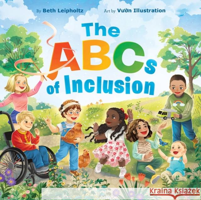 The ABCs of Inclusion: A Disability Inclusion Book For Kids Beth Leipholtz 9780316586696 Little, Brown Books for Young Readers