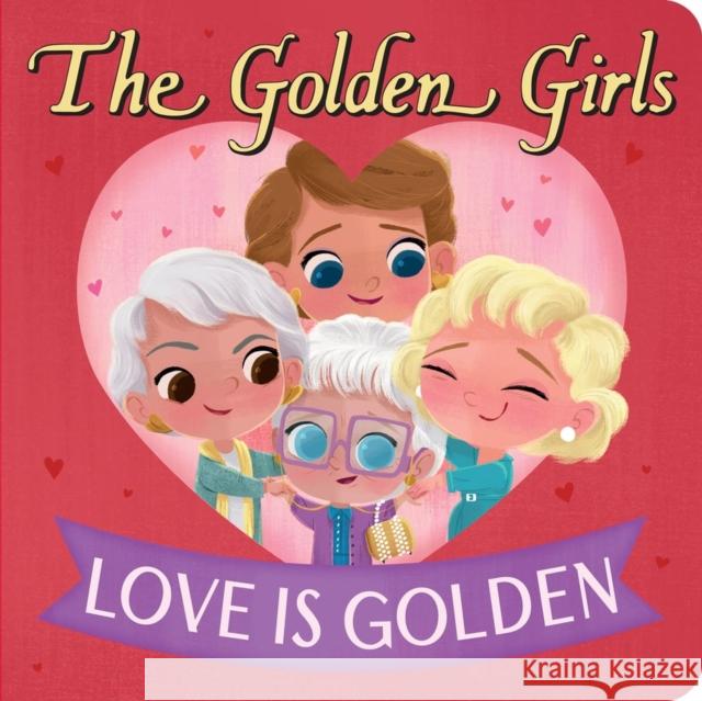 Golden Girls: Love Is Golden Jen Taylor 9780316590440 Little, Brown Books for Young Readers