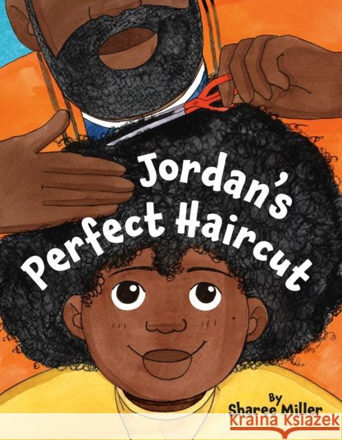 Jordan's Perfect Haircut Sharee Miller 9780316592284 Little, Brown Books for Young Readers