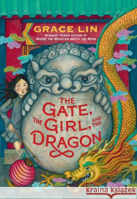 The Gate, the Girl, and the Dragon (Standard Edition) Grace Lin 9780316594684 Little, Brown Books for Young Readers