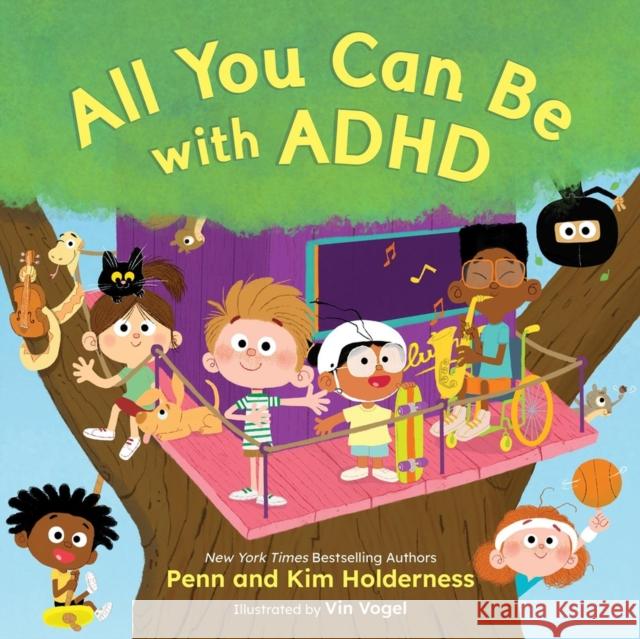 All You Can Be with ADHD Penn Holderness 9780316597678 Little, Brown Books for Young Readers