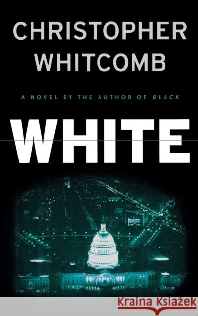 White Christopher Whitcomb 9780316600804 LITTLE, BROWN & COMPANY