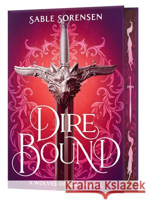Dire Bound (Deluxe Limited Edition) Sable Sorensen 9780316601399 Requited