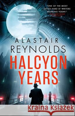 Halcyon Years Alastair Reynolds 9780316607087 Orbit